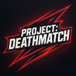 PROJECT DEATHMATCH